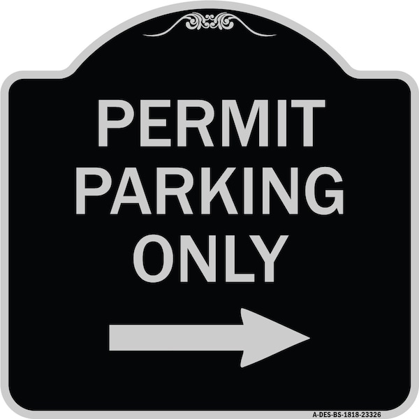 Permit Parking With Right Arrow Heavy-Gauge Aluminum Architectural Sign, 18" x 18", BS-1818-23326